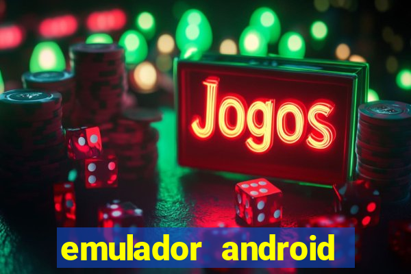 emulador android para pc fraco